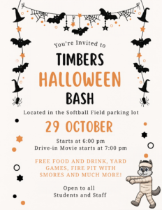 Flyer that shares details of Timber's Halloween Bash. Details include, date of event: October 29, 2026, time of event, 6pm, and event activities such as drive-in movie, yard games, and fire pit with smores, and much more. Free food and drink offered. Open to all students and staff. 